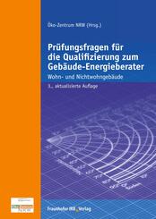 Pr&uuml;fungsfragen f&uuml;r die Qualifizierung zum Geb&auml;ude-Energieberater