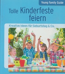 Tolle Kinderfeste feiern