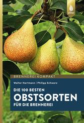Die 100 besten Obstsorten f&uuml;r die Brennerei