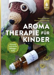 Aromatherapie für Kinder (eBook, PDF)