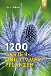 1200 Garten- und Zimmerpflanzen (eBook, PDF)