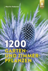 1200 Garten- und Zimmerpflanzen (eBook, ePUB)