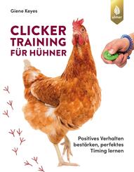 Clickertraining f&uuml;r H&uuml;hner