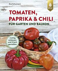 Tomaten, Paprika & Chili f&uuml;r Garten und Balkon