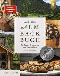 Lutz Gei&szlig;lers Almbackbuch