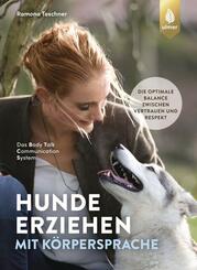 Hunde erziehen mit K&ouml;rpersprache