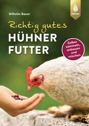 Richtig gutes H&uuml;hnerfutter