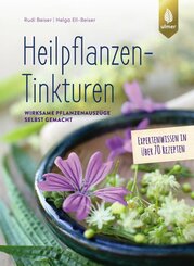 Heilpflanzen-Tinkturen (eBook, PDF)
