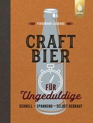 Craft-Bier f&uuml;r Ungeduldige