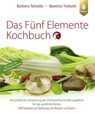 Das F&uuml;nf Elemente Kochbuch