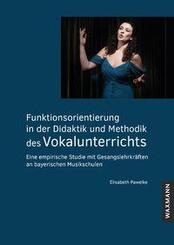 Funktionsorientierung in der Didaktik und Methodik des Vokalunterrichts