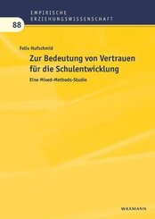 Zur Bedeutung von Vertrauen f&uuml;r die Schulentwicklung