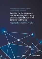 Empirische Perspektiven aus der Bildungsforschung: Wissenstransfer zwischen Empirie und Praxis