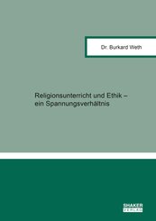 Religionsunterricht und Ethik - ein Spannungsverh&auml;ltnis
