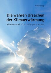 Die wahren Ursachen der Klimaerw&auml;rmung
