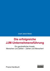 Die erfolgreiche JJM-Unternehmensf&uuml;hrung