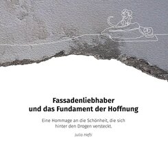 Fassadenliebhaber und das Fundament der Hoffnung