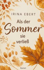 Als der Sommer sie verlie&szlig;