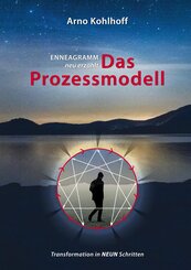 Enneagramm neu erz&auml;hlt: Das Prozessmodell