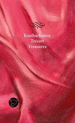 Kostbarkeiten Tr&eacute;sors Treasures