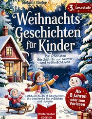 Weihnachtsgeschichten f&uuml;r Kinder / Vorlese- und Erstlesebuch, Lesestufe 3