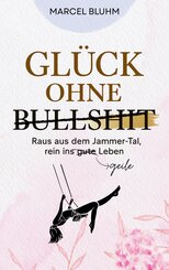 Gl&uuml;ck ohne Bullshit