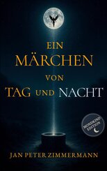 Ein M&auml;rchen von Tag und Nacht