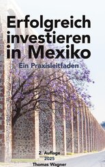 Erfolgreich investieren in Mexiko