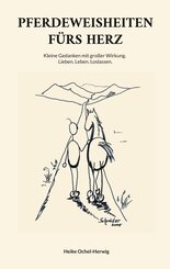 Pferdeweisheiten f&uuml;rs Herz