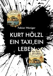 Kurt H&ouml;lzl Ein Taxi,Ein Leben