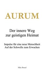 AURUM - Der innere Weg zur geistigen Heimat