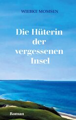 Die H&uuml;terin der vergessenen Insel