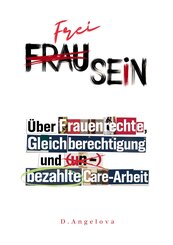 Frau Sein / Frei Sein