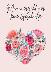 Mama, erz&auml;hl mir deine Geschichte