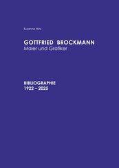 Gottfried Brockmann Maler und Grafiker Bibliographie 1922-2025