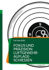 Fokus und Pr&auml;zision: Luftgewehr-Auflage-Schie&szlig;en