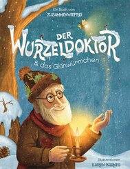 Der Wurzeldoktor & das Gl&uuml;hw&uuml;rmchen