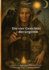 Die vier Gesichter der Urg&ouml;ttin