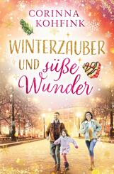Winterzauber und s&uuml;&szlig;e Wunder (Buchhandelsausgabe)