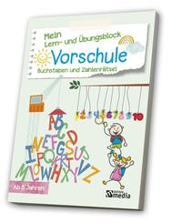 Mein Lern- & &Uuml;bungsblock Vorschule - Buchstaben und Zahlenr&auml;tsel