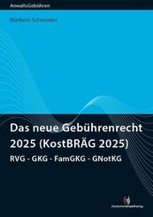 Das neue Geb&uuml;hrenrecht 2025 (KostBR&Auml;G 2025)