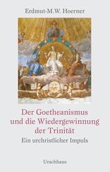 Der Goetheanismus und die Wiedergewinnung der Trinit&auml;t