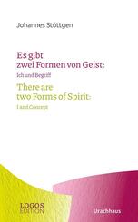 St&uuml;ttgen, Es gibt zwei Formen von Geist / There are two Forms of Spirit