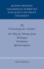 Gesammelte Schriften zum Alten und Neuen Testament: Christologische Aufs&auml;tze