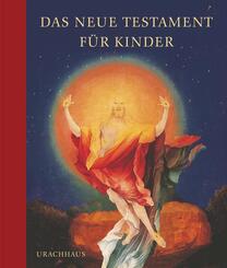 Das Neue Testament f&uuml;r Kinder