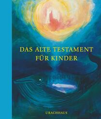 Das Alte Testament f&uuml;r Kinder
