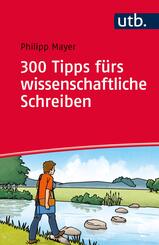 300 Tipps f&uuml;rs wissenschaftliche Schreiben