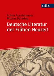 Deutsche Literatur der Fr&uuml;hen Neuzeit