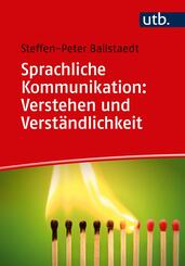 Sprachliche Kommunikation: Verstehen und Verst&auml;ndlichkeit