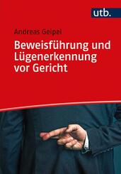 Beweisf&uuml;hrung und L&uuml;generkennung vor Gericht